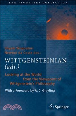 Wittgensteinian (Adj.): Looking at the World from the Viewpoint of Wittgenstein's Philosophy