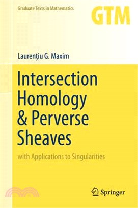 Intersection Homology & Perverse Sheaves ― With Applications to Singularities