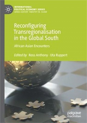 Reconfiguring Transregionalisation in the Global South: African-Asian Encounters