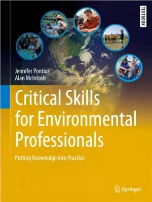 Critical Skills for Environmental Professionals：Putting Knowledge into Practice