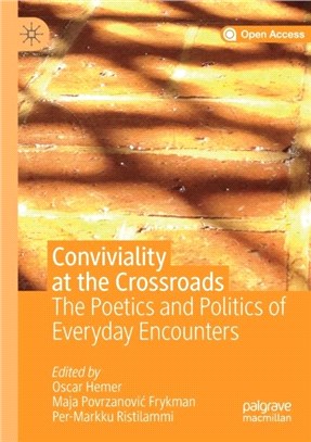 Conviviality at the Crossroads：The Poetics and Politics of Everyday Encounters