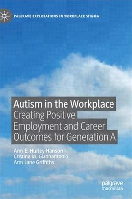 Autism in the Workplace ― Creating Positive Employment and Career Outcomes for Generation a