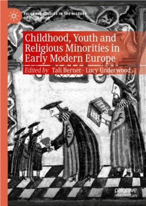 Childhood, Youth and Religious Minorities in Early Modern Europe
