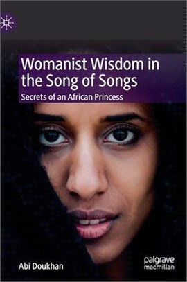 Womanist Wisdom in the Song of Songs ― Secrets of an African Princess