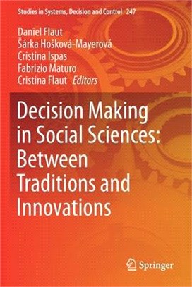 Decision Making in Social Sciences: Between Traditions and Innovations