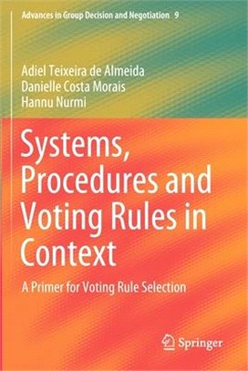 Systems, Procedures and Voting Rules in Context: A Primer for Voting Rule Selection