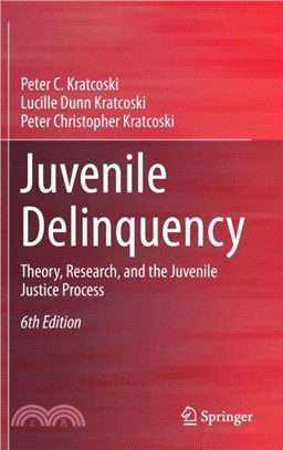 Juvenile Delinquency：Theory, Research, and the Juvenile Justice Process