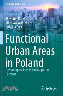 Functional Urban Areas in Poland: Demographic Trends and Migration Patterns