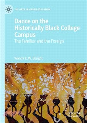 Dance on the Historically Black College Campus: The Familiar and the Foreign