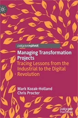 Managing Transformation Projects ― Tracing Lessons from the Industrial to the Digital Revolution