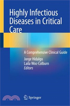 Highly Infectious Diseases in Critical Care: A Comprehensive Clinical Guide