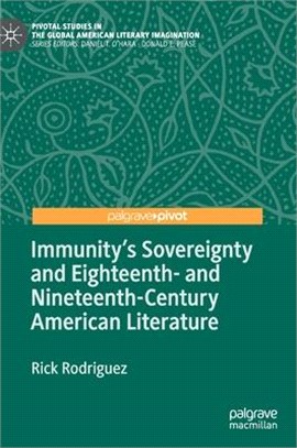 Immunity's Sovereignty and Eighteenth- and Nineteenth-century American Literature