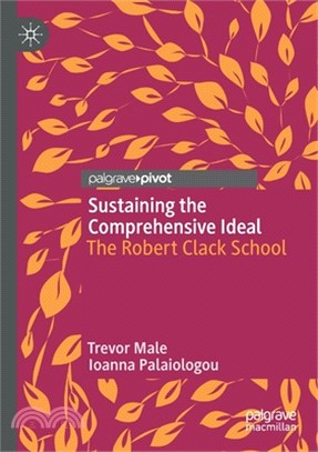 Sustaining the Comprehensive Ideal: The Robert Clack School