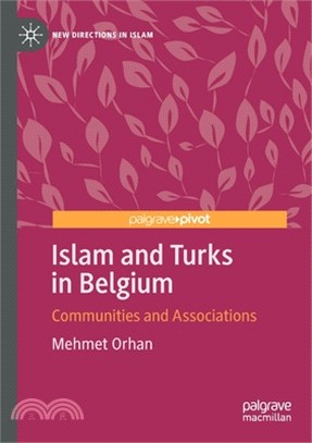 Islam and Turks in Belgium: Communities and Associations