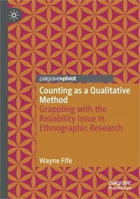 Counting as a Qualitative Method: Grappling with the Reliability Issue in Ethnographic Research