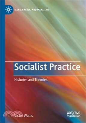 Socialist Practice: Histories and Theories
