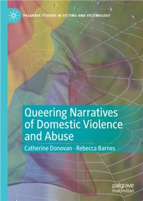 Queering Narratives of Domestic Violence and Abuse：Victims and/or Perpetrators?