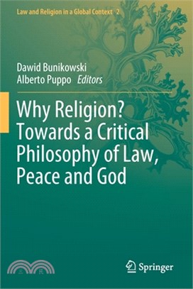 Why Religion? Towards a Critical Philosophy of Law, Peace and God