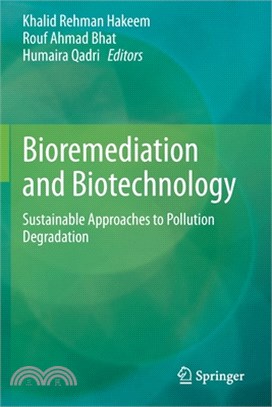 Bioremediation and Biotechnology: Sustainable Approaches to Pollution Degradation