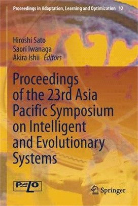 Proceedings of the 23rd Asia Pacific Symposium on Intelligent and Evolutionary Systems