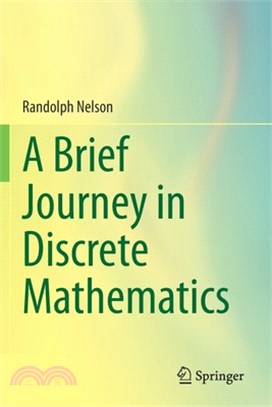 A Brief Journey in Discrete Mathematics