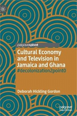 Cultural Economy and Television in Jamaica and Ghana: #decolonization2point0