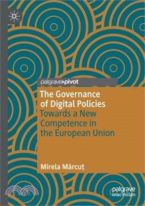 The Governance of Digital Policies: Towards a New Competence in the European Union