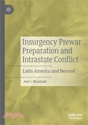 Insurgency Prewar Preparation and Intrastate Conflict: Latin America and Beyond