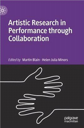 Artistic Research in Performance through Collaboration