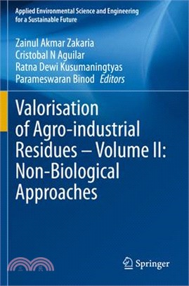 Valorisation of Agro-Industrial Residues - Volume II: Non-Biological Approaches