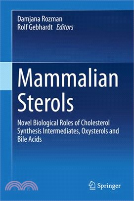 Mammalian Sterols ― Novel Biological Roles of Cholesterol Synthesis Intermediates, Oxysterols and Bile Acids