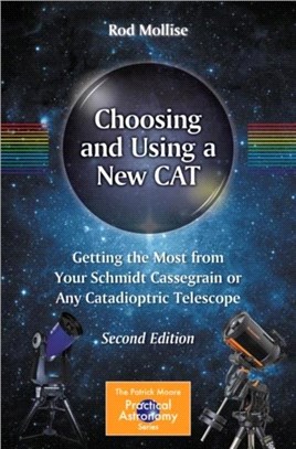 Choosing and Using a New CAT：Getting the Most from Your Schmidt Cassegrain or Any Catadioptric Telescope