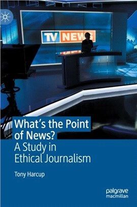 What's the Point of News?：A Study in Ethical Journalism