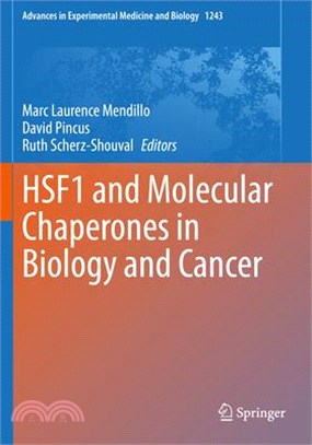 Hsf1 and Molecular Chaperones in Biology and Cancer