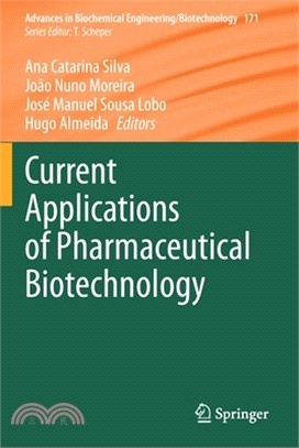 Current Applications of Pharmaceutical Biotechnology