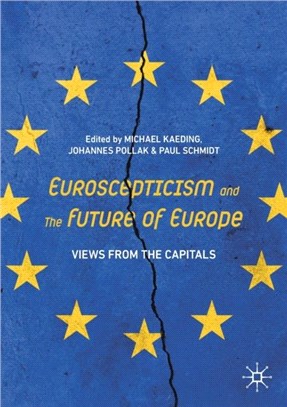 Euroscepticism and the Future of Europe：Views from the Capitals
