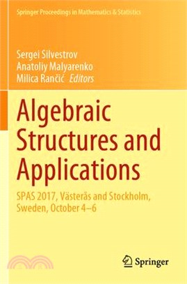 Algebraic Structures and Applications: Spas 2017, Västerås and Stockholm, Sweden, October 4-6