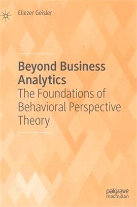 Beyond Business Analytics: The Foundations of Behavioral Perspective Theory