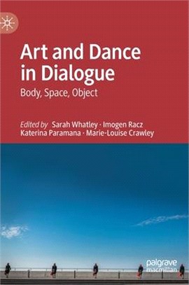 Art and Dance in Dialogue: Body, Space, Object