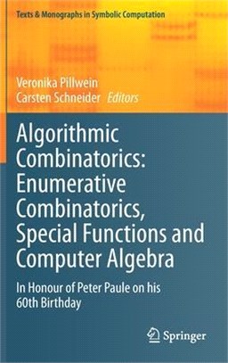 Algorithmic Combinatorics: Enumerative Combinatorics, Special Functions and Computer Algebra: In Honour of Peter Paule on His 60th Birthday