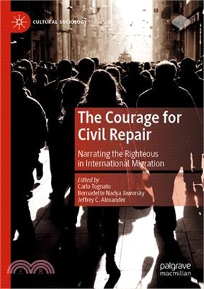 The Courage for Civil Repair ― Narrating the Righteous in International Migration