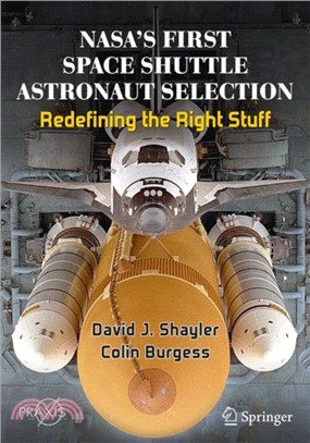 NASA's First Space Shuttle Astronaut Selection：Redefining the Right Stuff