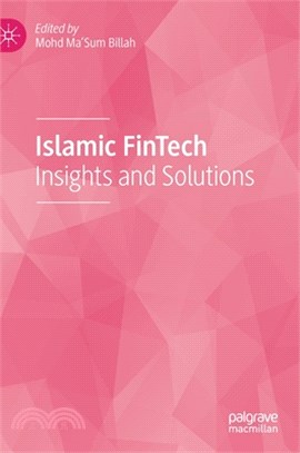 Islamic Fintech: Insights and Solutions