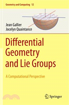 Differential Geometry and Lie Groups: A Computational Perspective