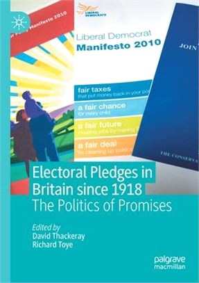 Electoral Pledges in Britain Since 1918: The Politics of Promises