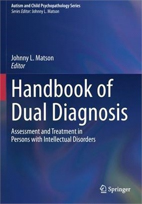 Handbook of Dual Diagnosis: Assessment and Treatment in Persons with Intellectual Disorders