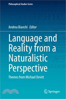 Language and Reality from a Naturalistic Perspective: Themes from Michael Devitt