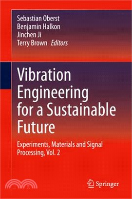 Vibration Engineering for a Sustainable Future: Experiments, Materials and Signal Processing, Vol. 2