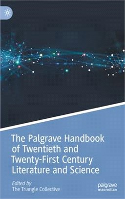 The Palgrave Handbook of Twentieth and Twenty-First Century Literature and Science