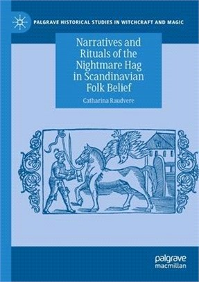 Narratives and Rituals of the Nightmare Hag in Scandinavian Folk Belief